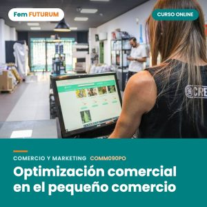 Optimización comercial en el pequeño comercio – curso online Fem FUTURUM