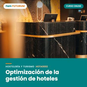 Optimización de la gestión de hoteles – curso online Fem FUTURUM