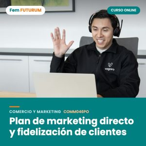 Plan de marketing directo y fidelización de clientes – curso online Fem FUTURUM