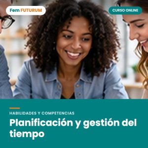 Planificación y gestión del tiempo – curso online Fem FUTURUM
