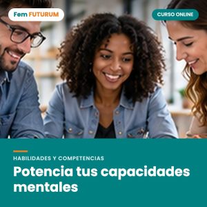 Potencia tus capacidades mentales – curso online Fem FUTURUM