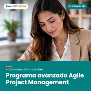 Programa avanzado Agile Project Management – curso online Fem FUTURUM