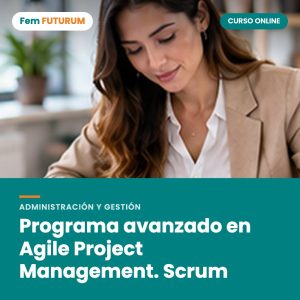 Programa avanzado en Agile Project Management. Scrum – curso online Fem FUTURUM