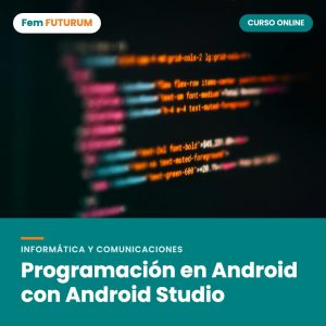 Programación en Android con Android Studio – curso online Fem FUTURUM