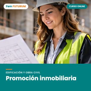 Promoción inmobiliaria – curso online Fem FUTURUM