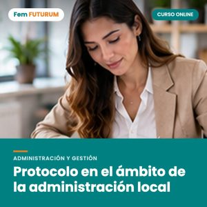 Protocolo en el ámbito de la administración local – curso online Fem FUTURUM