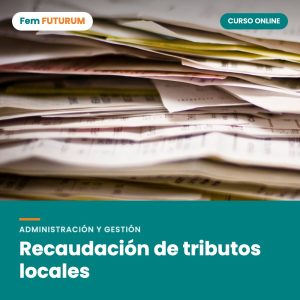 Recaudación de tributos locales – curso online Fem FUTURUM