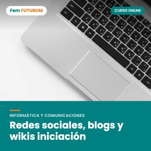 Redes sociales, blogs y wikis iniciación – curso online Fem FUTURUM
