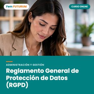 Reglamento General de Protección de Datos (RGPD) – curso online Fem FUTURUM