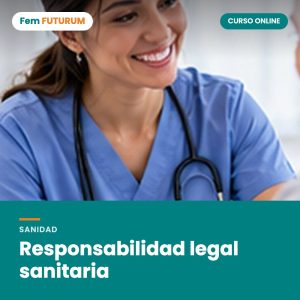 Responsabilidad legal sanitaria – curso online Fem FUTURUM