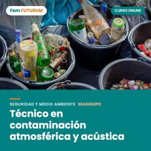 Técnico en contaminación atmosférica y acústica – curso online Fem FUTURUM