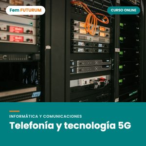 Telefonía y tecnología 5G – curso online Fem FUTURUM